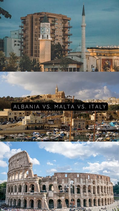 Living in Albania, Malta, or Italy