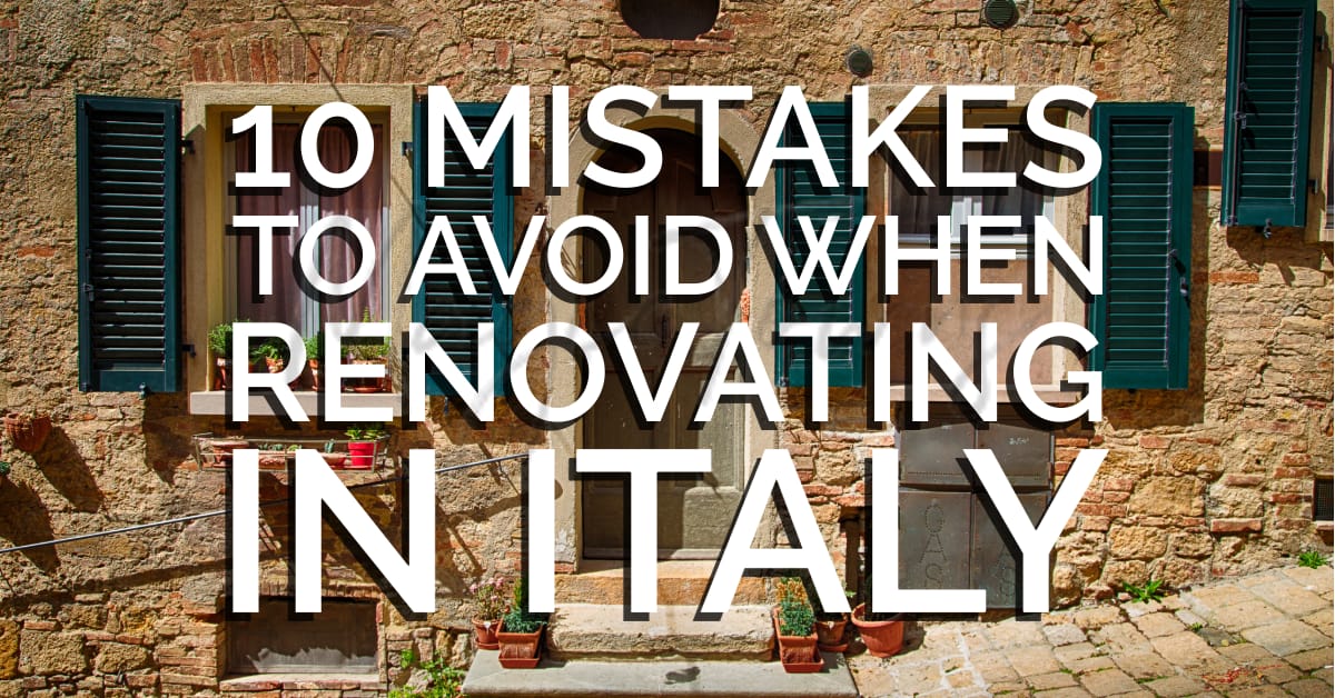 Mistakes to avoid when renovating property in italy